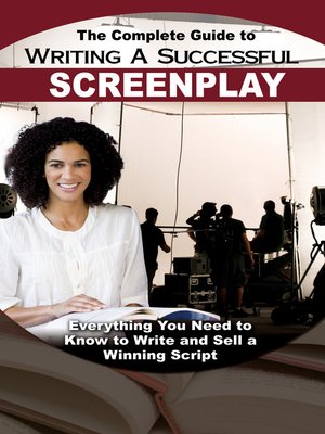cover image of The Complete Guide to Writing a Successful Screenplay